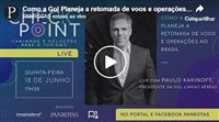 Perdeu a live com Paulo Kakinoff, da Gol? Assista aqui