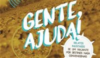 Gente, ajuda!: livro traz relatos de brasileiro em 41 países