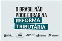 CNC e confederações patronais lançam manifesto sobre reforma tributária