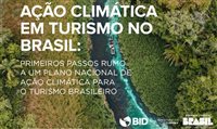 MTur avança em Plano de Ações Climáticas para Turismo brasileiro