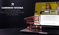 Carrinho Wooba potencializa vendas de agências de viagens