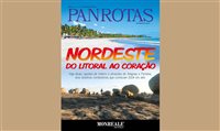 Revista PANROTAS traz roteiros especiais no Nordeste, do litoral ao coração Revista PANROTAS traz roteiros especiais no Nordeste, do litoral ao coração