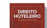 Hotelaria brasileira ganha livro sobre direito e bastidores jurídicos Hotelaria brasileira ganha livro sobre direito e bastidores jurídicos
