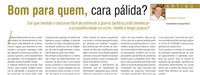 Bom pra quem, cara pálida?, pergunta Goiaci à Anac