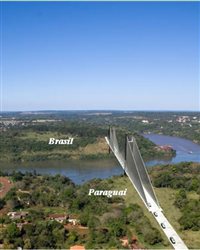 Foz do Iguaçu (PR) terá terceira ponte internacional