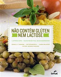 Lapinha Spa e Editora Senac RJ têm livro de receitas sem glúten e lactose