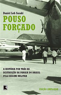 Pouso Forçado, que traz história da Panair, é relançado