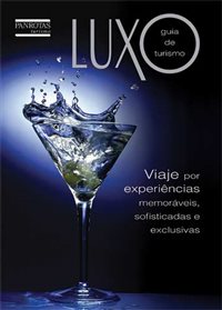 Leia 1ª edição do Guia PANROTAS de Turismo de Luxo
