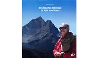 Expedições em alta montanha são tema de livro de Guasti