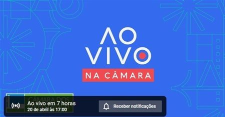 Arcabouço fiscal será debatido hoje com internautas na TV Câmara