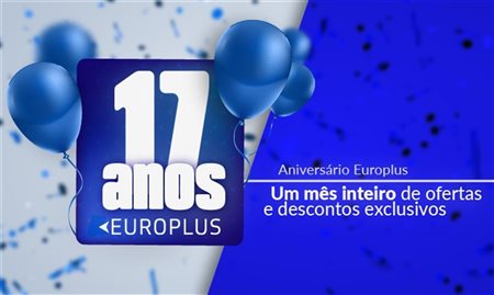 Europlus comemora 17 anos com semana repleta de ofertas exclusivas