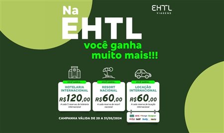 EHTL lança campanha de incentivo aos agentes de viagens