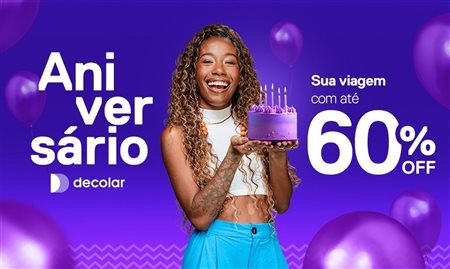 Decolar lança campanha de aniversário com descontos de até 60%